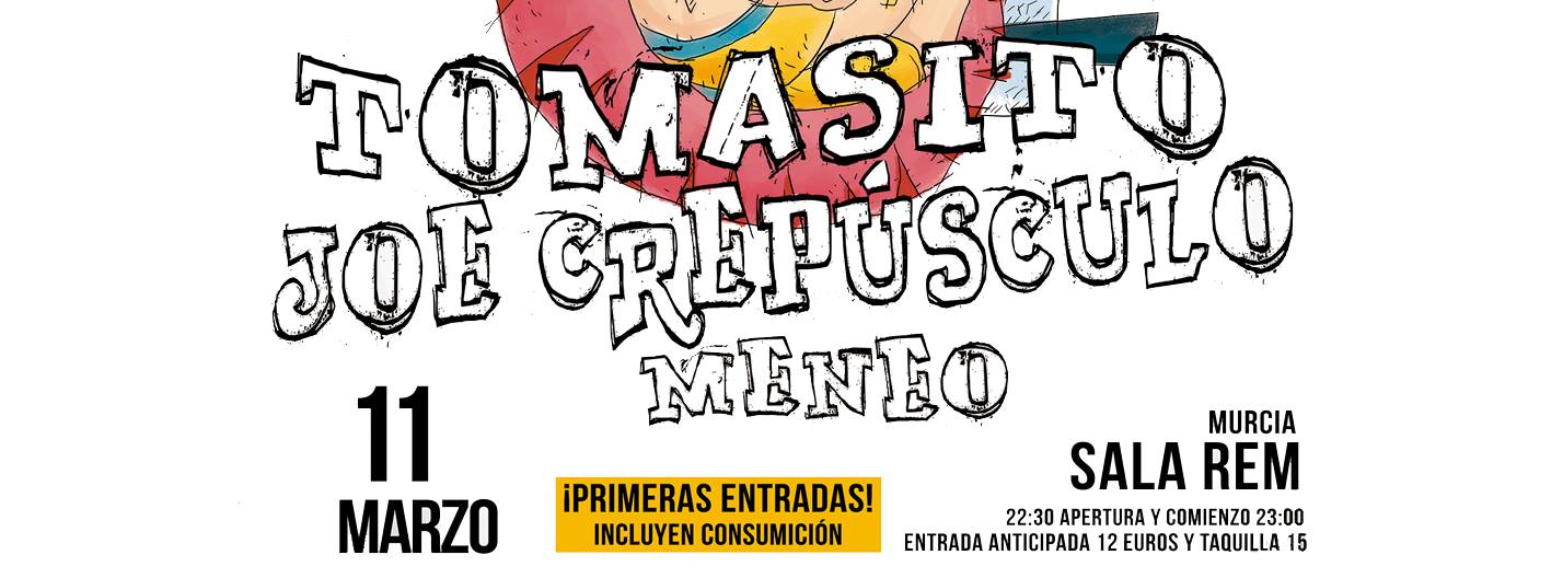 Tomasito, Joe Crepúsculo y Meneo First