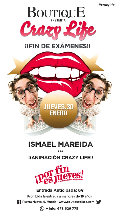 Fiesta Crazy Life, Fin de Exámenes en Boutique First