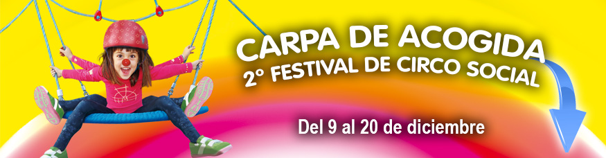 II Festival de Circo Social "Carpa de Acogida" First