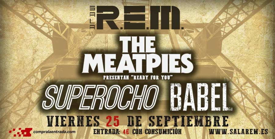 The Meatpies, Babel y Superocho en Sala Rem First
