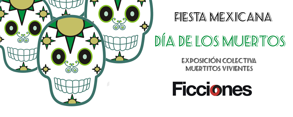 Fiesta Mexicana día de los muertos en Ficciones First