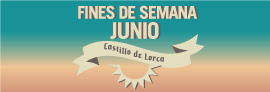 Fines de Semana de Junio en el Castillo de Lorca First