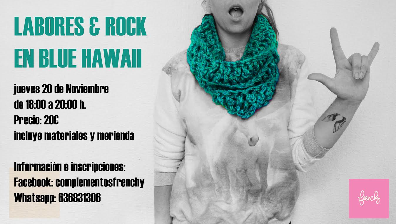 Tardes de labores&rock con Frenchy en Blue Hawaii First