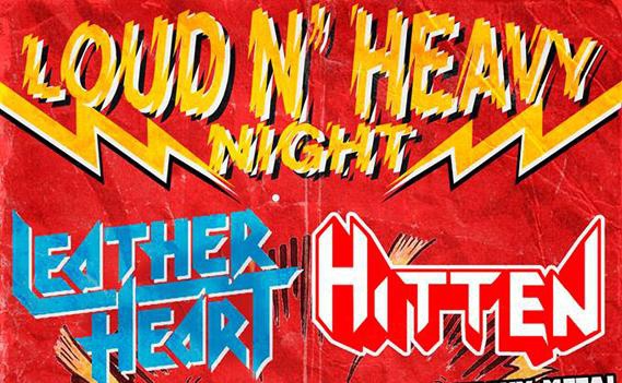 LOUD N' HEAVY NIGHT HITTEN, LEATHER HEART, MOODY SAKE Y BROWN BEAST First