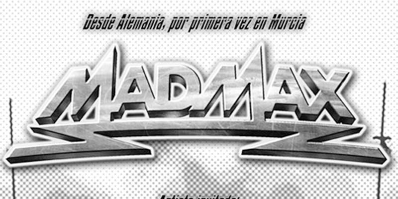 MAD MAX EN MURCIA + RAGING FIRE First