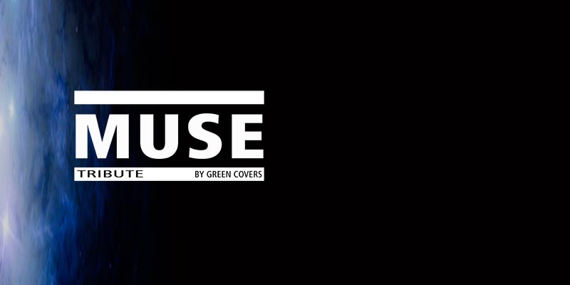 TRIBUTO A MUSE BY GREEN COVERS First