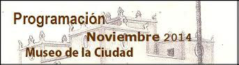 Museo de la Ciudad - Noviembre First