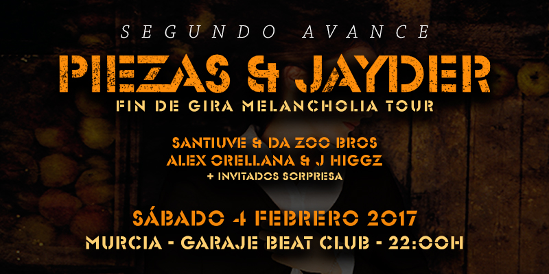 PIEZAS & JAYDER EN MURCIA FIN DE GIRA "MELANCHOLIA TOUR" First