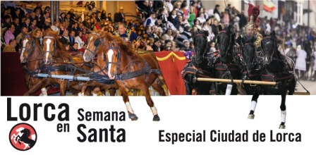 Lorca en Semana Santa: Especial Ciudad de Lorca First
