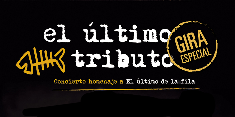 EL ÚLTIMO TRIBUTO EN MURCIA TRIBUTO A EL ÚLTIMO DE LA FILA First