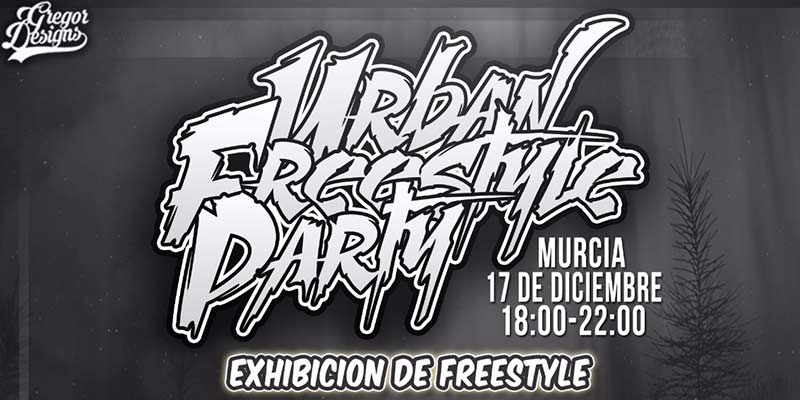 URBAN FREESTLYE PARTY EN MURCIA PIEZAS, BTA, SKONE... First